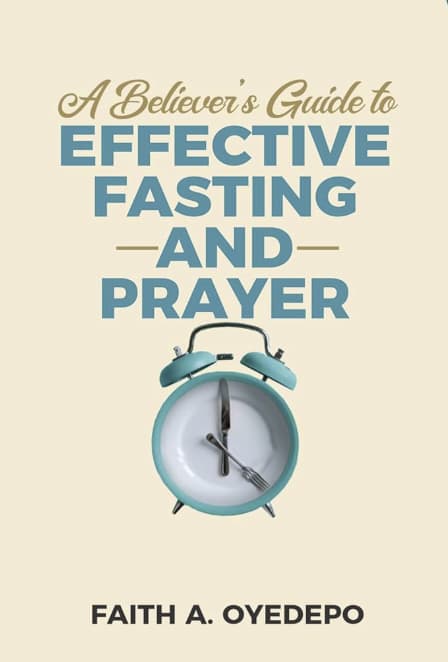 Effective Fasting and Prayer